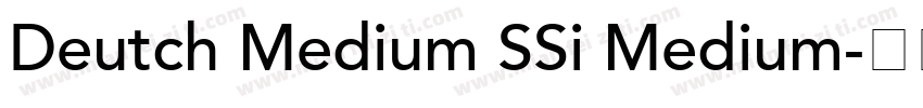 Deutch Medium SSi Medium字体转换